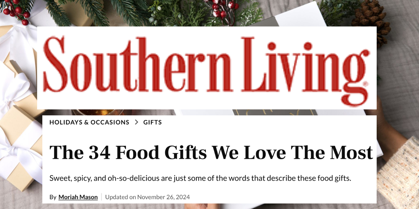 Southern Living - "The 34 Food Gifts We Love The Most"