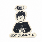 Stay Chai-Drated Stickers with illustration holding cup of chai and battery charged
